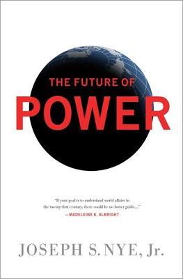 The Future of Power - Joseph Nye - cover