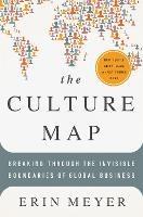 The Culture Map: Breaking Through the Invisible Boundaries of Global Business - Erin Meyer - cover