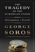 The Tragedy of the European Union: Disintegration or Revival?