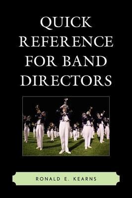Quick Reference for Band Directors - Ronald E. Kearns - cover