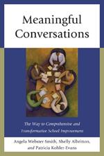 Meaningful Conversations: The Way to Comprehensive and Transformative School Improvement