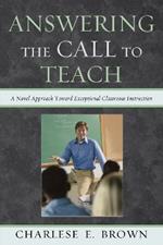 Answering the Call to Teach: A Novel Approach to Exceptional Classroom Instruction