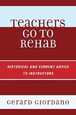 Teachers Go to Rehab