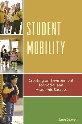 Student Mobility: Creating an Environment for Social and Academic Success - Jane Stavem - cover