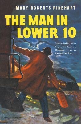 The Man in Lower Ten - Mary Roberts Rinehart - cover