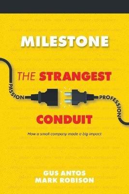 Milestone: The Strangest Conduit - Gus Antos,Mark Robison - cover