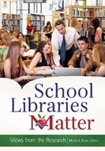 School Libraries Matter: Views from the Research