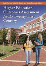 Higher Education Outcomes Assessment for the Twenty-First Century