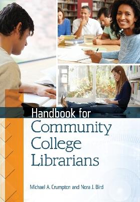 Handbook for Community College Librarians - Michael A. Crumpton,Nora J. Bird - cover