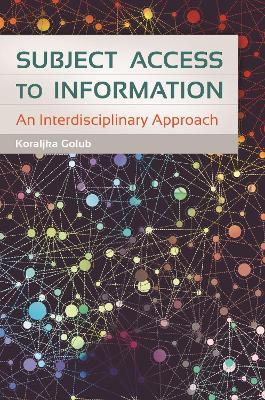 Subject Access to Information: An Interdisciplinary Approach - Koraljka Golub - cover