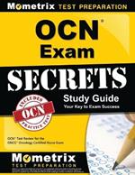 Ocn Exam Secrets Study Guide: Ocn Test Review for the Oncc Oncology Certified Nurse Exam