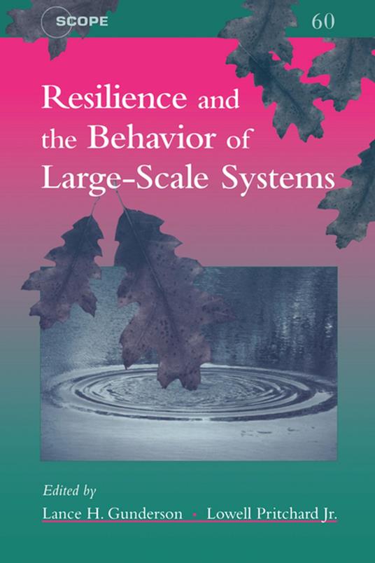 Resilience and the Behavior of Large-Scale Systems