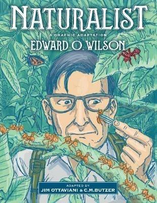 Naturalist: A Graphic Adaptation - Edward O Wilson,Jim Ottaviani - cover