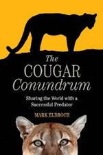 The Cougar Conundrum: Sharing the World with a Succesful Predator