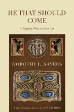 He That Should Come: A Nativity Play in One Act