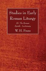 Studies in Early Roman Liturgy
