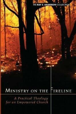 Ministry on the Fireline - Ray S Anderson - cover