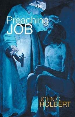 Preaching Job - John C Holbert - cover