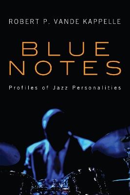 Blue Notes - Robert P Vande Kappelle - cover