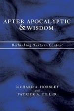 After Apocalyptic and Wisdom: Rethinking Texts in Context