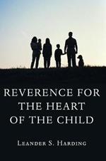 Reverence for the Heart of the Child