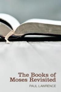 The Books of Moses Revisited - Paul Lawrence - cover