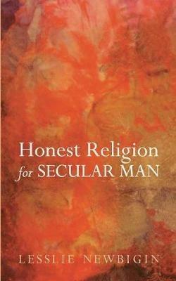 Honest Religion for Secular Man - Lesslie Newbigin - cover