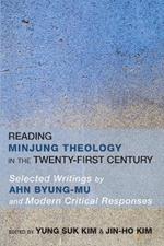 Reading Minjung Theology in the Twenty-First Century
