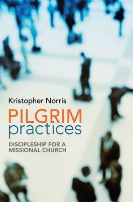 Pilgrim Practices - Kristopher Norris - cover