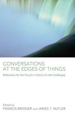 Conversations at the Edges of Things: Reflections for the Church in Honor of John Goldingay - cover