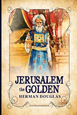 Jerusalem the Golden - Herman Douglas - cover