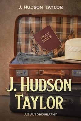 J. Hudson Taylor - J Hudson Taylor - cover
