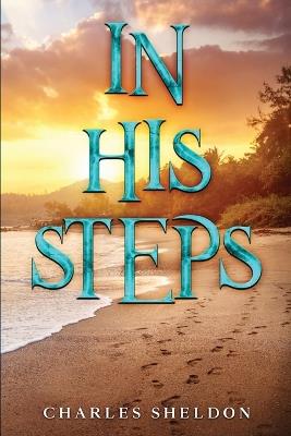In His Steps - Charles Sheldon - cover