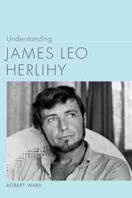 Understanding James Leo Herlihy - Robert Ward - cover