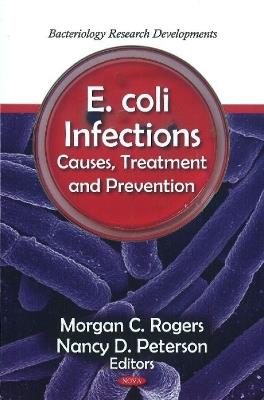 E. coli Infections: Causes, Treatment & Prevention - cover