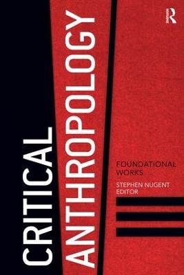 Critical Anthropology: Foundational Works - cover