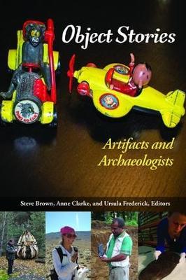 Object Stories: Artifacts and Archaeologists - cover