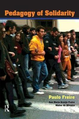 Pedagogy of Solidarity - Paulo Freire,Ana Maria Araujo Freire,Walter de Oliveira - cover