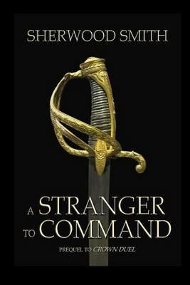A Stranger to Command - Sherwood Smith - cover