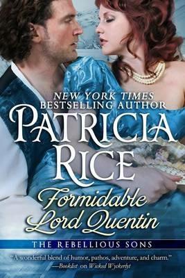 Formidable Lord Quentin: A Rebellious Sons Novel Book Four - Patricia Rice - cover