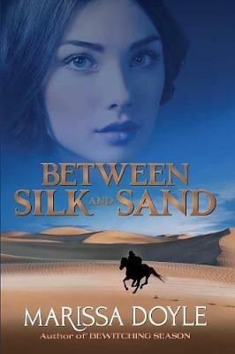 Between Silk and Sand - Marissa Doyle - cover