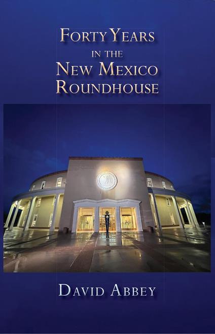 Forty Years in the New Mexico Roundhouse