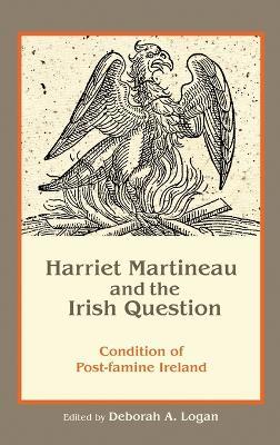 Harriet Martineau and the Irish Question: Condition of Post-famine Ireland - cover