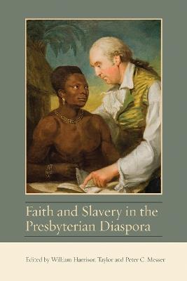 Faith and Slavery in the Presbyterian Diaspora - cover