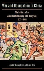 War and Occupation in China: The Letters of an American Missionary from Hangzhou, 1937–1938