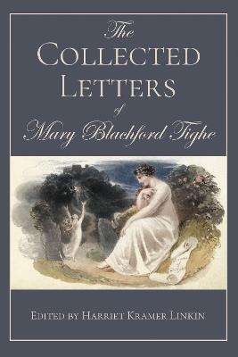 The Collected Letters of Mary Blachford Tighe - cover
