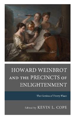 Howard Weinbrot and the Precincts of Enlightenment: The Genius of Every Place - cover