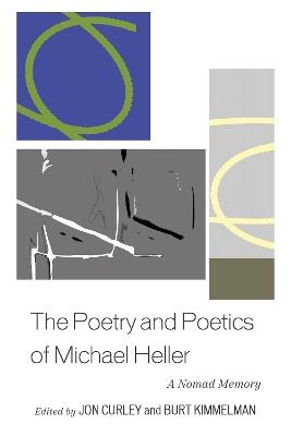 The Poetry and Poetics of Michael Heller: A Nomad Memory - cover