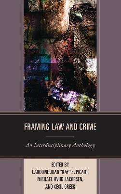 Framing Law and Crime: An Interdisciplinary Anthology - cover