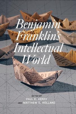 Benjamin Franklin's Intellectual World - cover